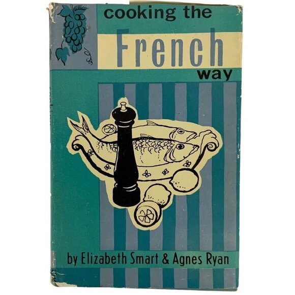 Cooking the French Way By Elizabeth Smart & Agnes Ryan 1960 Revised Hardcover - Picture 1 of 14